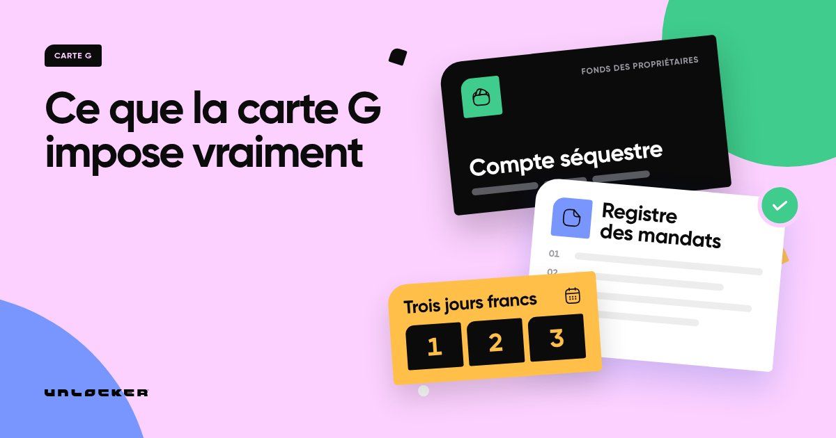 Illustration : les trois obligations de la carte G, un compte séquestre pour les fonds des propriétaires, un registre des mandats et un délai de trois jours francs.